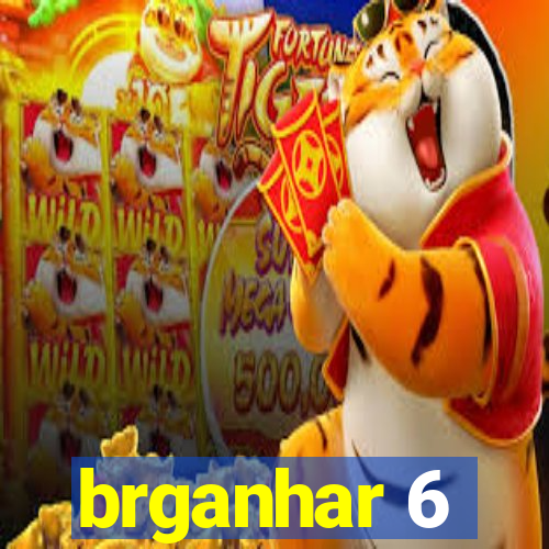 brganhar 6